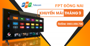 FPT Đồng Nai khuyến mãi tháng 9
