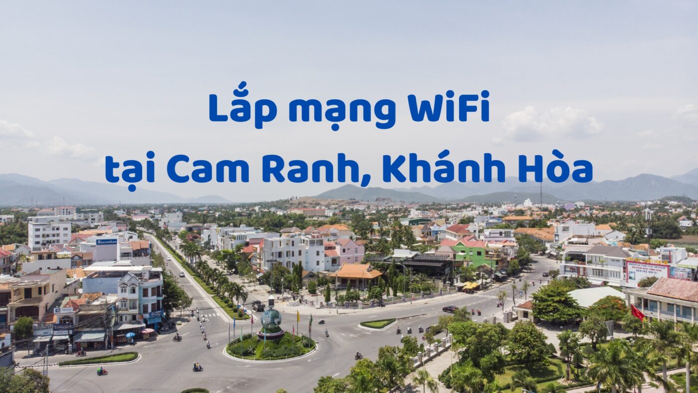 Lắp mạng WiFi FPT tại Cam Ranh, Khánh Hoa
