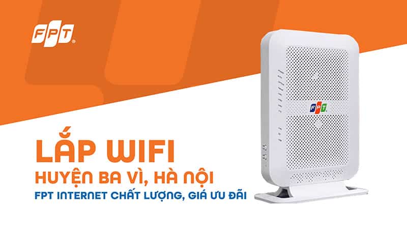 Lắp mạng FPT Ba Vì, Hà Nội