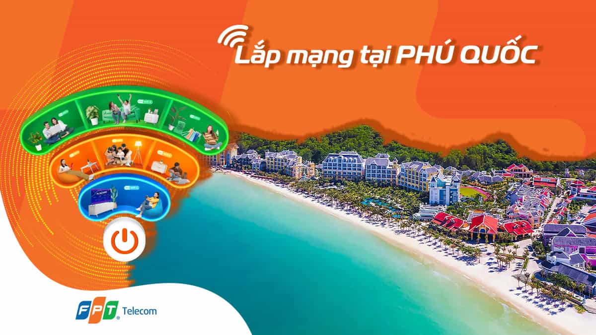 Lắp mạng FPT tại Phú Quốc có khuyến mãi gì